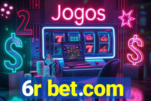 6r bet.com